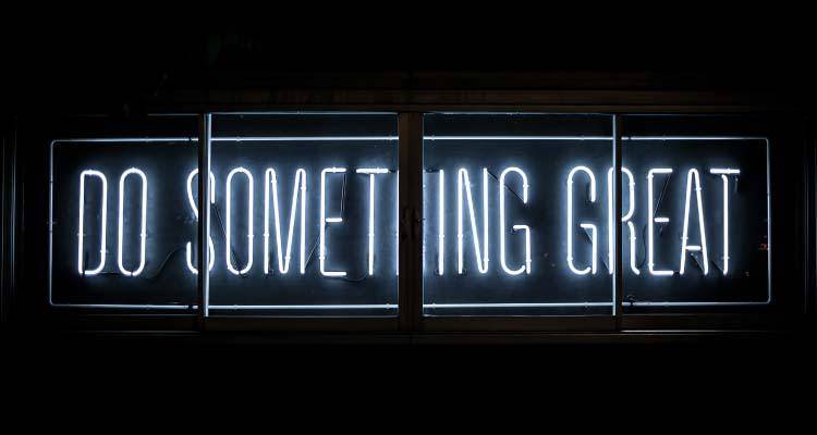 Do something great
